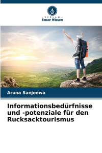 Informationsbedürfnisse und -potenziale für den Rucksacktourismus