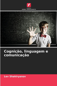 Cognição, linguagem e comunicação