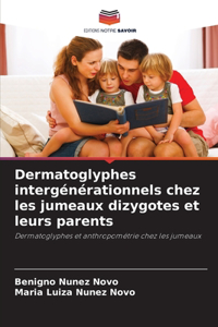Dermatoglyphes intergénérationnels chez les jumeaux dizygotes et leurs parents
