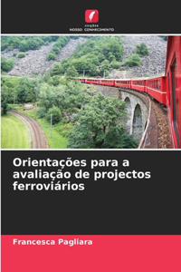 Orientações para a avaliação de projectos ferroviários