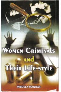 Women Criminals and Their Life-Style