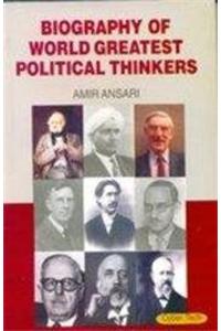 Biography of World Greatest Political Thinkers