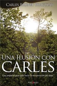 Una Ilusion Con Carles