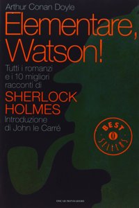 Elementare, Watson! Tutti i romanzi e 10 racconti di S H