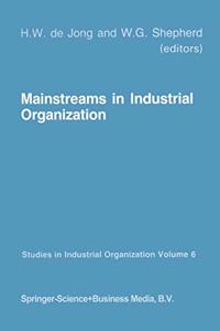 Mainstreams in Industrial Organization : Theory and International Aspects/Policies : Antitrust, Deregulation and Industrial