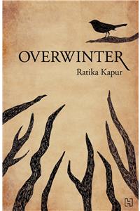 Overwinter. Ratika Kapur