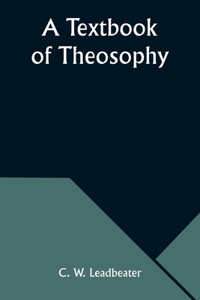 Textbook of Theosophy