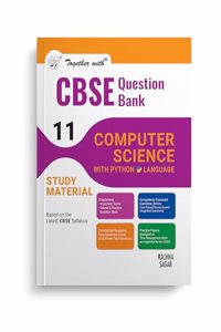 Together with CBSE Question Bank Class 11 Computer Science with Python for 2025 Exam (Chapterwise & Topicwise)
