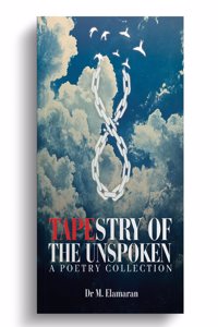 Tapestry of the Unspoken A Poetry Collection