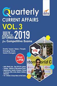 Quarterly Current Affairs Vol. 3 - July to September 2019 for Competitive Exams