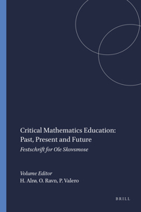 Critical Mathematics Education: Past, Present and Future