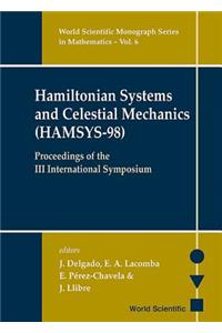 Hamiltonian Systems and Celestial Mechanics (Hamsys-98) - Proceedings of the III International Symposium