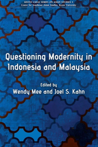 Questioning Modernity in Indonesia and Malaysia