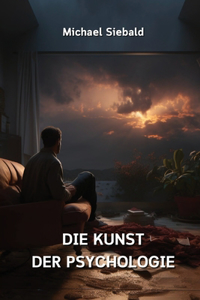 Die Kunst Der Psychologie