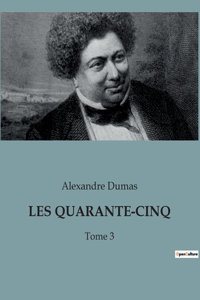 Les Quarante-Cinq