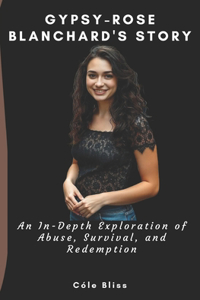 Gypsy-Rose Blanchard's story
