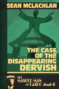 The Case of the Disappearing Dervish