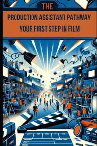 The Production Assistant Pathway