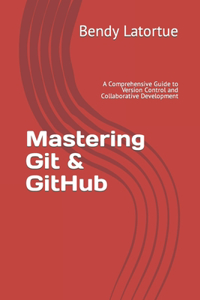 Mastering Git & GitHub
