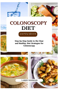 Colonoscopy Diet Guide Book