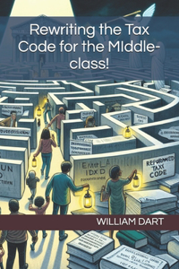 Rewriting the Tax Code for the MIddle-class!