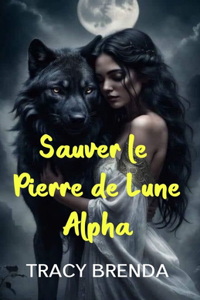 Sauver le Pierre de Lune Alpha