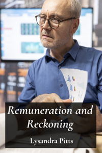 Remuneration and Reckoning