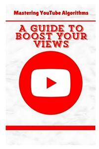Mastering YouTube Algorithms