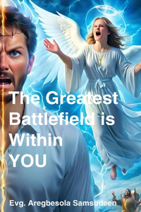 The Real Battlefield is Within You