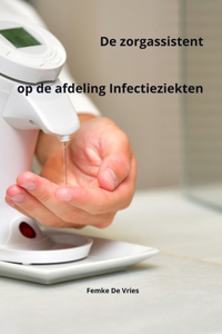 De zorgassistent op de afdeling Infectieziekten