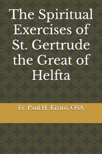 The Spiritual Exercises of St. Gertrude the Great of Helfta