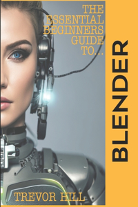Essential Beginners Guide to Blender