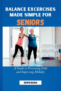 Balance Exercises Made Simple For Seniors
