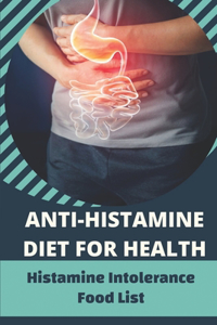 Anti-Histamine Diet For Health