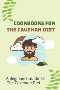 Cookbooks For The Caveman Diet