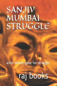 Sanjiv Mumbai Struggle