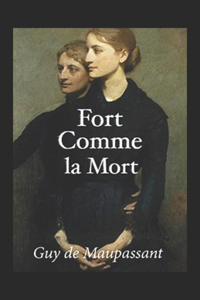 Fort Comme la Mort Annoté