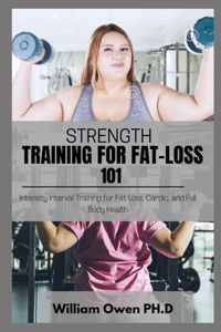 Strength Training for Fat-Loss 101