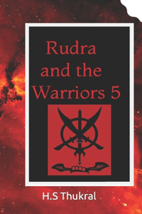 Rudra and the Warriors 5