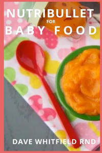 Nutribullet for Baby Food