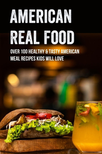 American Real Food