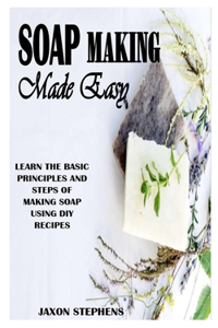 Soap Making Made Easy