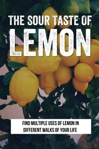 Sour Taste Of Lemon