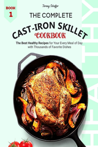 Complete Cast Iron Skillet Cookbook