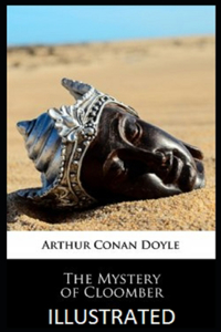 The Mystery of Cloomber Illustrated by Arthur Conan Doyle