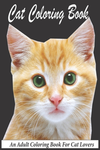 Cat Coloring Book An adult Coloring Book For Cat Lovers