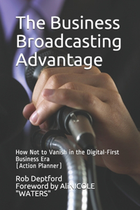 Business Broadcasting Advantage