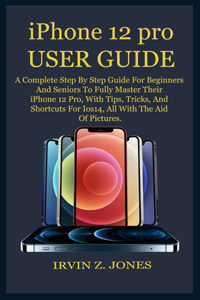 iPhone 12 pro USER GUIDE