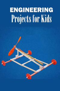 Engineering Projects for Kids