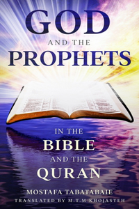 God and the Prophets In The Bible and the Quran